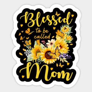 Blessed To Be Called Mom Cute Gift For Women Mothers Day Sticker